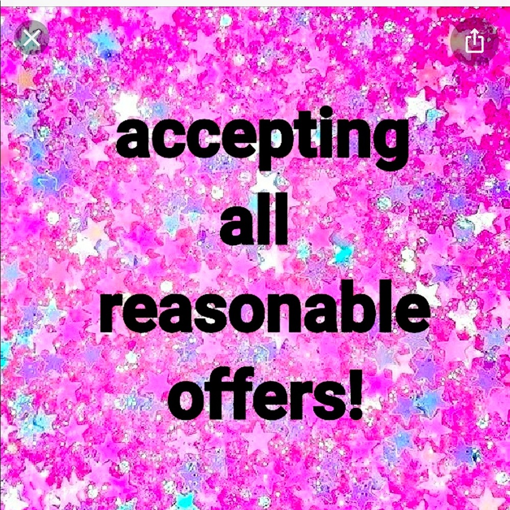 Accepting ALL reasonable offers!